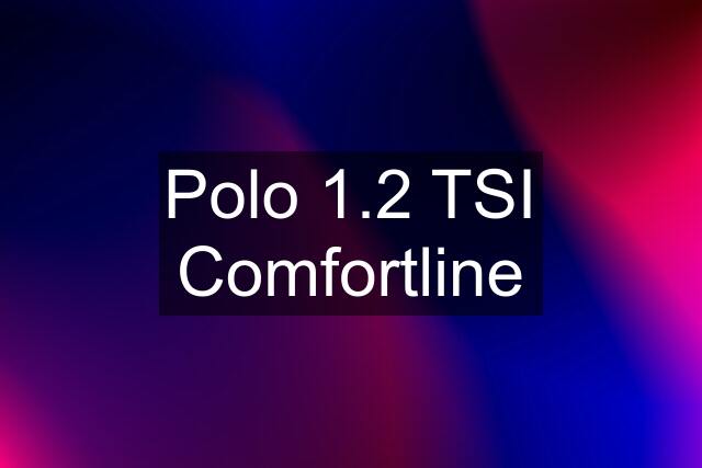 Polo 1.2 TSI Comfortline