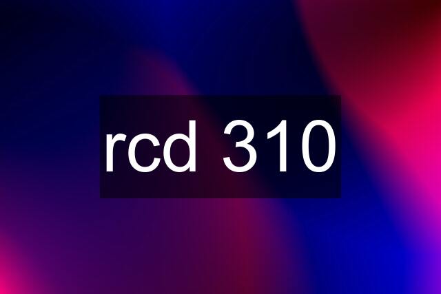 rcd 310