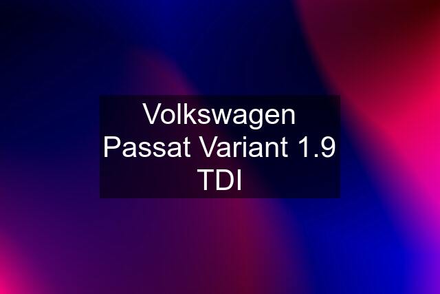 Volkswagen Passat Variant 1.9 TDI