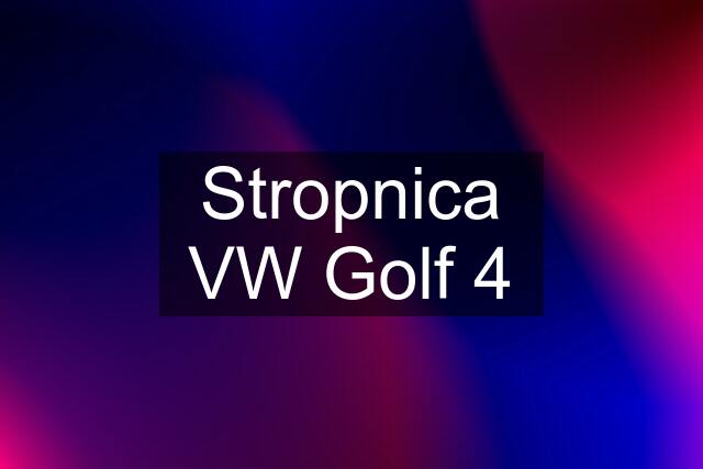 Stropnica VW Golf 4