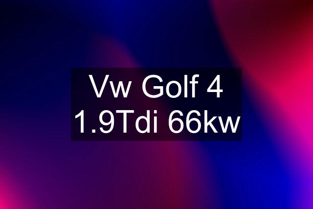 Vw Golf 4 1.9Tdi 66kw