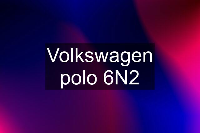 Volkswagen polo 6N2