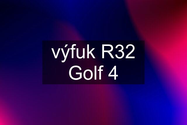 výfuk R32 Golf 4