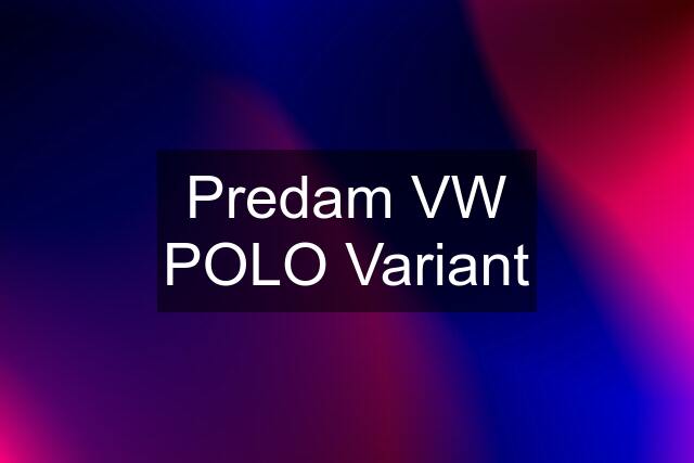 Predam VW POLO Variant