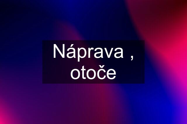 Náprava , otoče