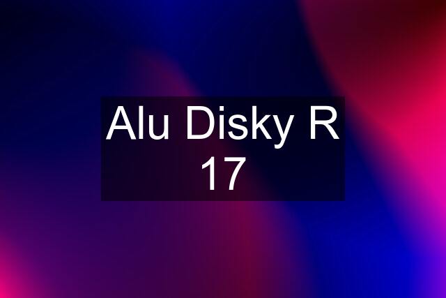 Alu Disky R 17