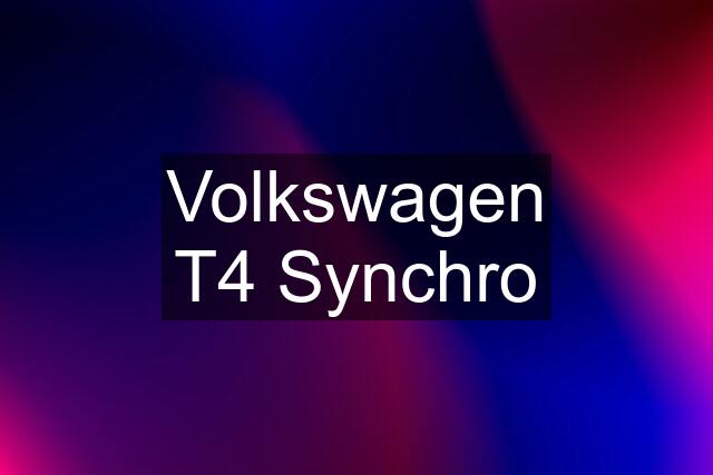 Volkswagen T4 Synchro