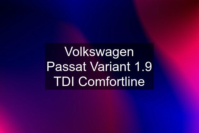 Volkswagen Passat Variant 1.9 TDI Comfortline