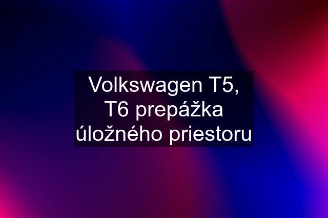 Volkswagen T5, T6 prepážka úložného priestoru