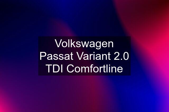 Volkswagen Passat Variant 2.0 TDI Comfortline