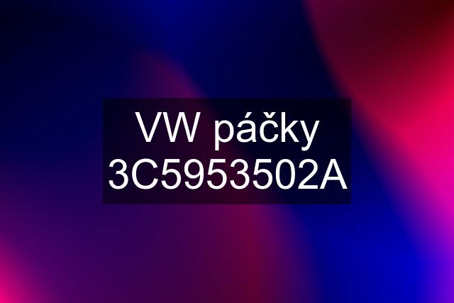 VW páčky 3C5953502A