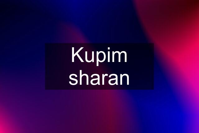 Kupim sharan