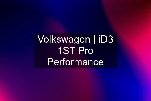 Volkswagen | iD3 1ST Pro Performance