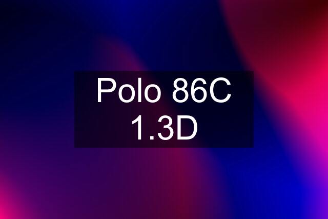 Polo 86C 1.3D