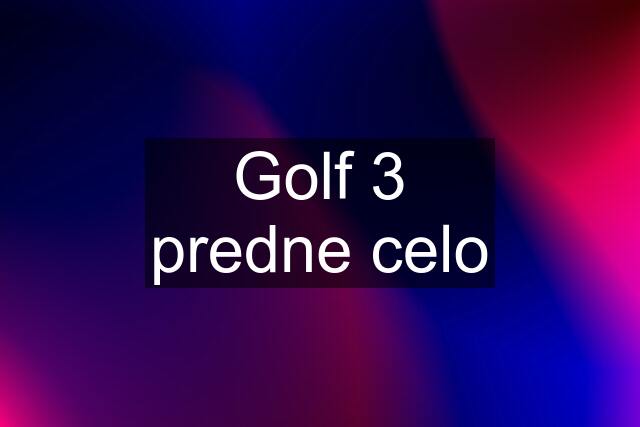 Golf 3 predne celo