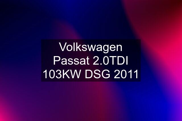 Volkswagen Passat 2.0TDI 103KW DSG 2011