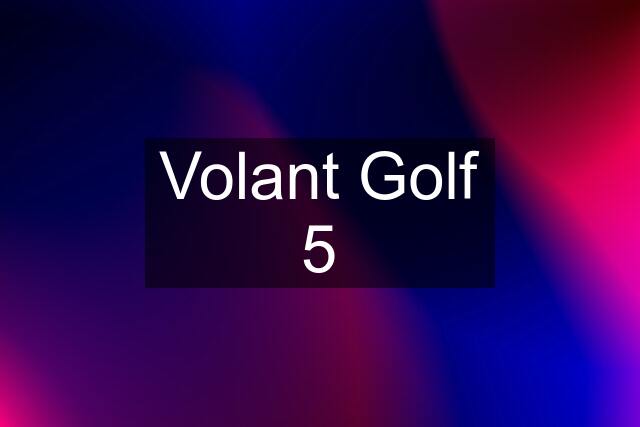 Volant Golf 5