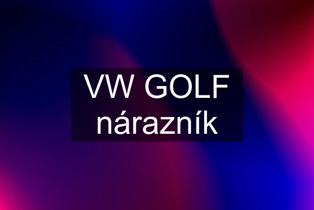 VW GOLF nárazník