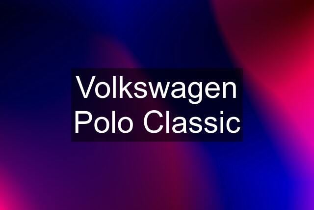 Volkswagen Polo Classic