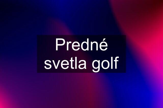 Predné svetla golf