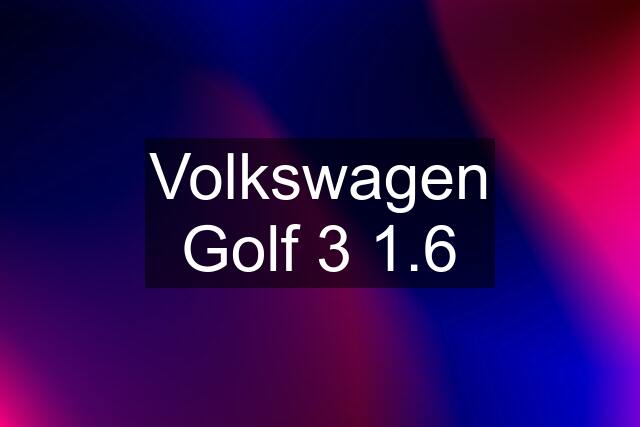 Volkswagen Golf 3 1.6