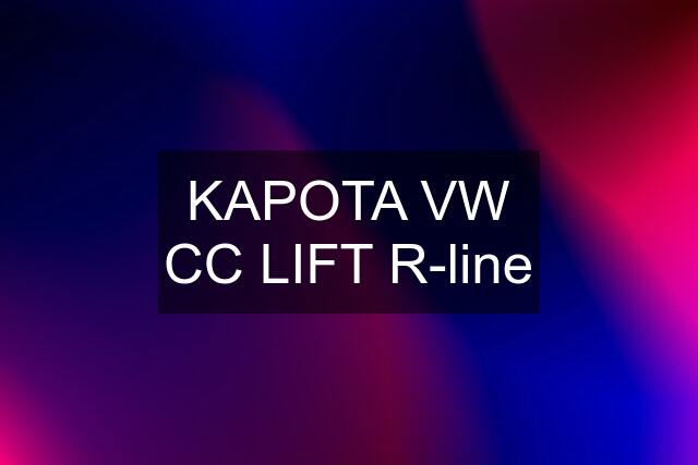 KAPOTA VW CC LIFT R-line