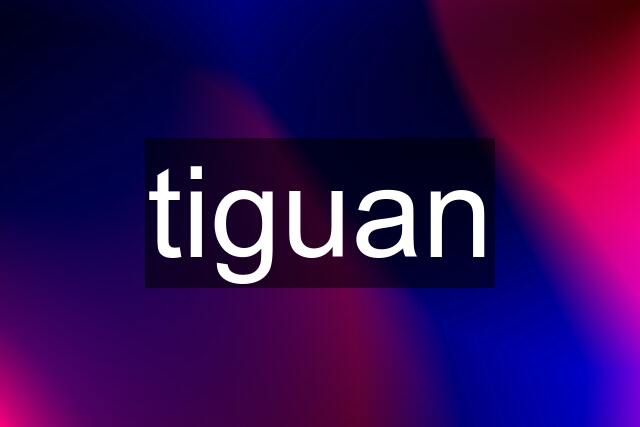 tiguan