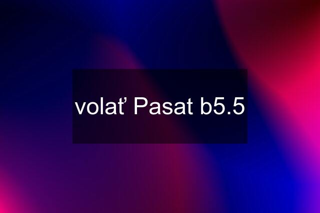 volať Pasat b5.5