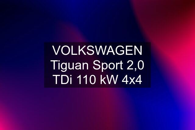 VOLKSWAGEN Tiguan Sport 2,0 TDi 110 kW 4x4