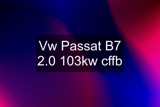 Vw Passat B7 2.0 103kw cffb