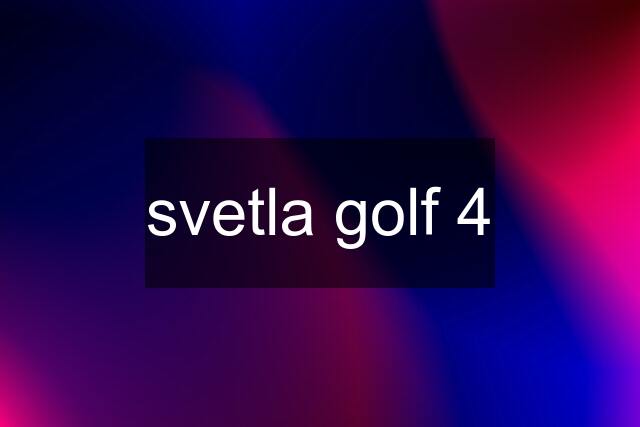 svetla golf 4