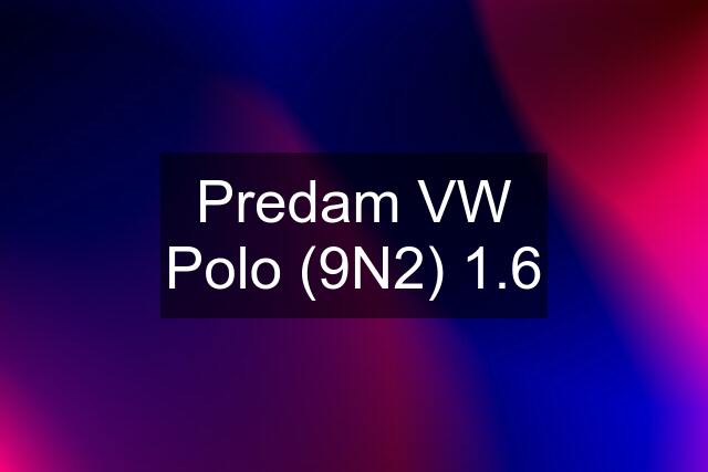 Predam VW Polo (9N2) 1.6