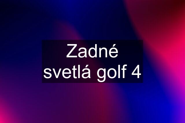 Zadné svetlá golf 4