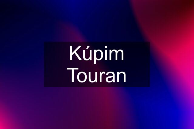 Kúpim Touran