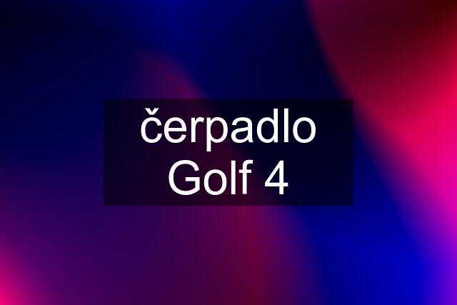 čerpadlo Golf 4