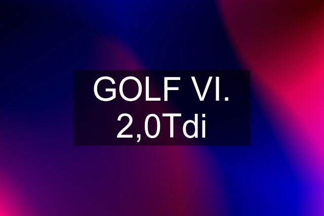 GOLF VI. 2,0Tdi