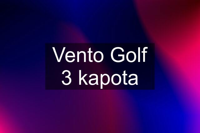 Vento Golf 3 kapota