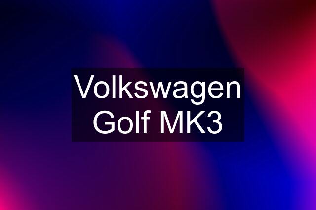 Volkswagen Golf MK3