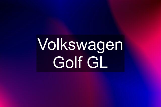 Volkswagen Golf GL