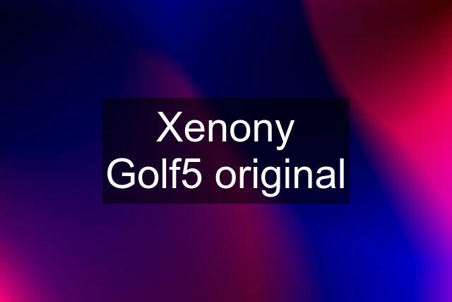 Xenony Golf5 original