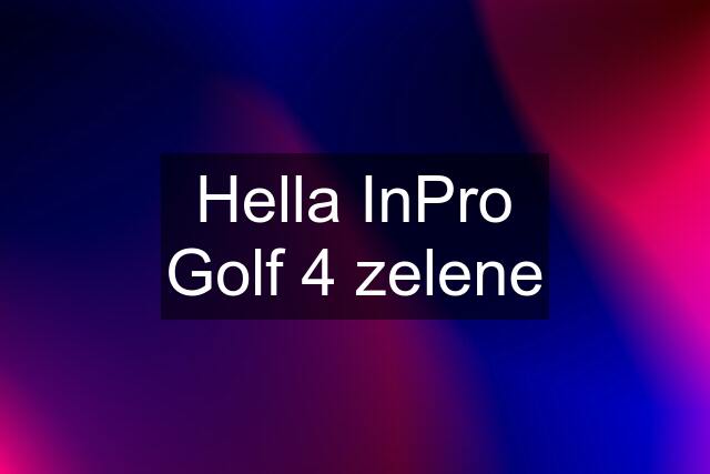 Hella InPro Golf 4 zelene