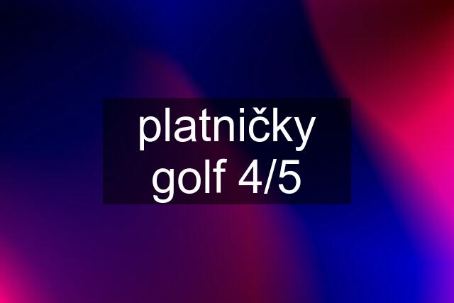 platničky golf 4/5