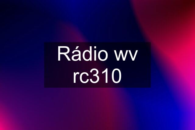 Rádio wv rc310