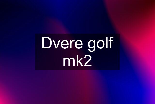 Dvere golf mk2