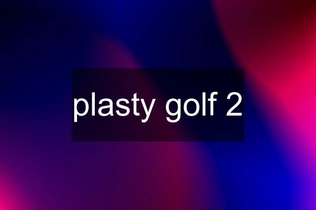 plasty golf 2