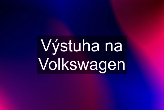 Výstuha na Volkswagen