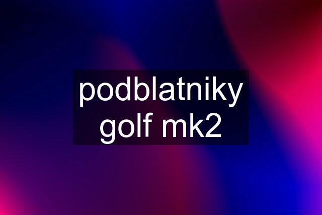 podblatniky golf mk2