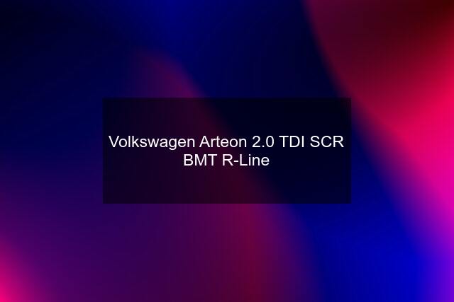 Volkswagen Arteon 2.0 TDI SCR BMT R-Line