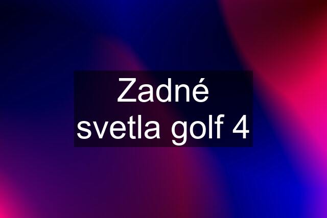 Zadné svetla golf 4