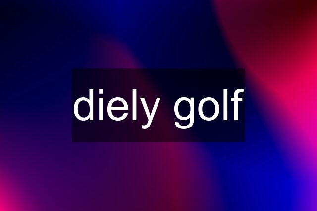 diely golf